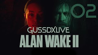 GussDx live  ALAN WAKE II ep02 [upl. by Addiego]