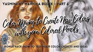 Color Mixing to Create New Colors  BONUS How to Test Your Colors  Mariola Budek Yasmin  Part 6 [upl. by Regdirb]