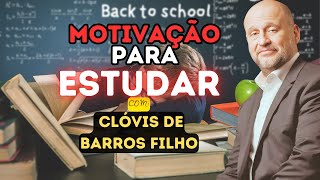 COMO ENCONTRAR MOTIVAÇÃO PARA ESTUDAR COM CLÓVIS DE BARROS FILHO [upl. by Lidaa]