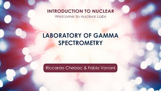 Laboratory of gamma spectrometry Riccardo Chebac amp Fabio Vanoni [upl. by Winikka]