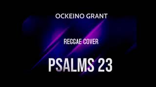 PSALMS 23  I AM NOT ALONE  REGGAE COVER  Audio [upl. by Kotto101]