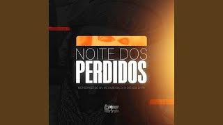 Noite Dos Perdidos [upl. by Laurentia]