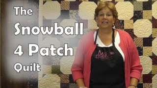 The Snowball 4 Patch Quilt [upl. by Aitnahs]