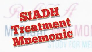 SIADH Treatment Mnemonic [upl. by Annauj]