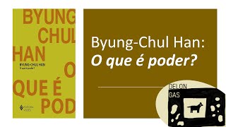 O QUE É PODER de ByungChul Han Análise [upl. by Aivan721]