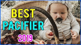 Best Pacifier 2019 Top 10 Pacifiers [upl. by Preuss]