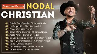 CHRISTIAN NODAL ÉXITOS 2024  LO MEJOR DE CHRISTIAN NODAL  LAS CANCIONES DE TODO EL TIEMPO [upl. by Irfan386]