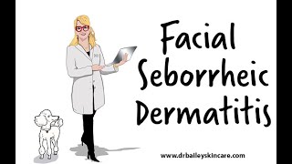 Is Your Facial Dandruff Seborrheic Dermatitis  Dermatologist  Dr Bailey Skin Care 2017 [upl. by Thaine]