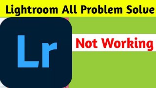 Lightroom App Not Working All Problems Solve in Android [upl. by Ahsikar]