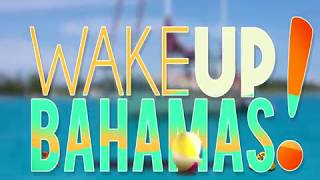 The Wake Up Bahamas Show  Live from Exuma Bahamas [upl. by Ameluz373]