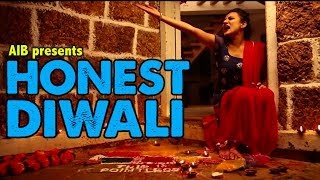 AIB  Honest Diwali [upl. by Aciraa]