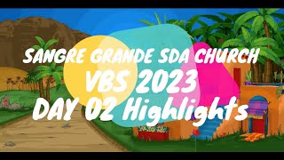 VBS 2023  Fiercely Faithful  Sangre Grande SDA Church  Day 02  Highlights  July 18th 2023 [upl. by Magnusson]