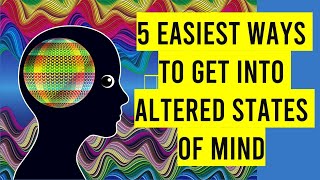 5 easiest ways to get into altered states of mind [upl. by Ohnuj]