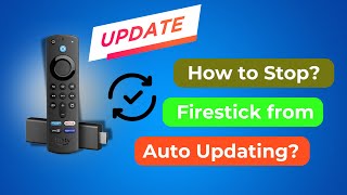 How to Stop Firestick from Auto Updating  Why does my Fire TV Stick keep updating [upl. by Crowe348]