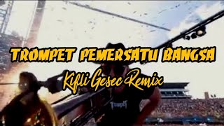 Trompet Pemersatu Bangsa  Kifli Gesec  Trompet Remix [upl. by Sorips299]