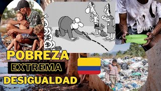 Salir de la POBREZA en Colombia es IMPOSIBLE  DESIGUALDAD Y POBREZA EXTREMA [upl. by Anayad]