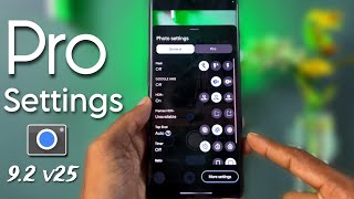 Pro Settings for Latest GCAM 92 v25 📸  Take  High Quality Photos ✅ Best Settings For Your GCAM [upl. by Preciosa17]