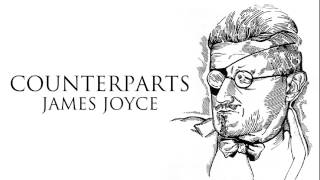 Short Story  Counterparts by James Joyce Audiobook [upl. by Gaal]