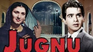 Jugnu  Full Movie  Best Hit Of Legend Dilip Kumar [upl. by Ecniuq483]