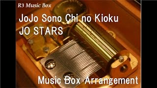 JoJo Sono Chi no KiokuJO STARS Music Box quotJoJos Bizarre Adventure Stardust Crusadersquot OP [upl. by Nyret530]