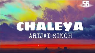 CHALEYA Lyrics song 2023 New video 2023  ARIJAT SINGH NEW VIDEO LYRICS 2023 [upl. by Nnylidnarb]