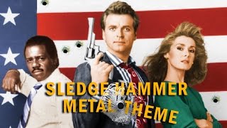 SLEDGE HAMMER intro METAL THEME High Quality [upl. by Eskil]