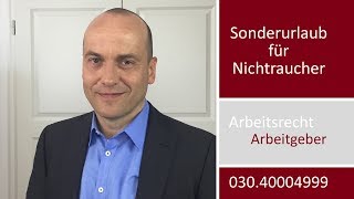 Sonderurlaub als Prämie für Nichtraucher  Fachanwalt Alexander Bredereck [upl. by Lynna502]