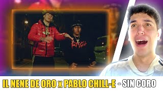 REACCIÓN Il Nene De Oro ft Pablo ChillE  Sin Coro Video Oficial [upl. by Yecak]