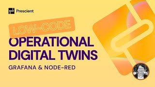 Prescient Build Lowcode Operational Digital Twins with NodeRED InfluxDB and Grafana [upl. by Ecinnej383]