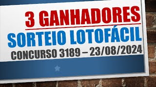 3 GANHADORES  RESULTADO LOTOFACIL 23082024 CONCURSO 3189 [upl. by Hadleigh]