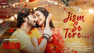 Jism Se Tere  Dorod দরদ  Hindi Song Teaser  Shakib Khan  Sonal Chauhan  Anonno Mamun [upl. by Suoiluj354]