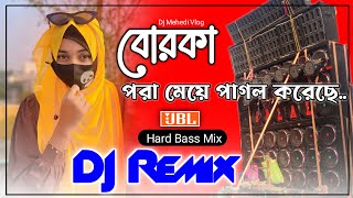 Borka Pora Meye  New Year SPL Fully Hard Bass Matal Dance Dhamaka Mix  Bangla Dj Gan Dj Mehedi [upl. by Razaele257]