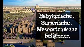 S52 Babylonische sumerische und mesopotamische Religionen [upl. by Reywas48]