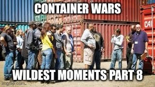 Container Wars Wildest Moments Part 8 1080p HD [upl. by Eelyma539]