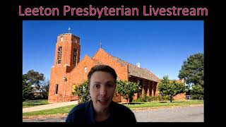 Leeton Presbyterian Livestream 10am Sunday [upl. by Nyrual]