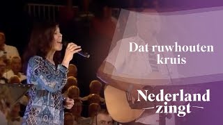 Nederland Zingt Dat ruwhouten kruis [upl. by Bernarr]