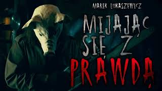 Mijając się z prawdą  CreepyPasta CreepyWyzwanie X [upl. by Hannasus21]