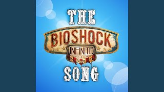 The Bioshock Infinite Song [upl. by Inalel302]