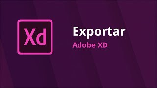 Exportar  Curso intensivo Adobe XD [upl. by Eulalee]