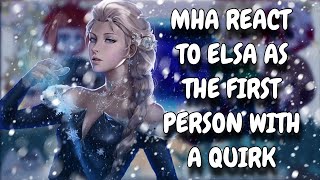 MHA Reacts To Elsa As The First Person With A Quirk  My Hero Academia  Gacha Club [upl. by Suzan]