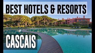 Best Hotels and Resorts in Cascais Portugal [upl. by Concha]