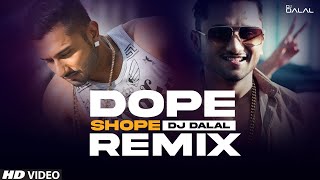 Dope Shope  Yo Yo Honey Singh  Club Remix  DJ Dalal London  Deep Money  Trending DJ Songs [upl. by Dong]