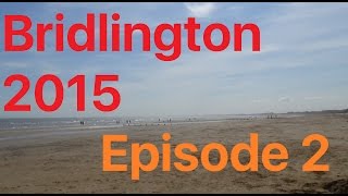 Bridlington 2015 Part 2 [upl. by Dolorita]