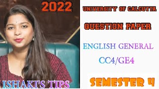 UNIVERSITY OF CALCUTTA QUESTION PAPER ENGLISHGENERAL SEMESTER 4 CC4GE4 2022 [upl. by Mohsen]