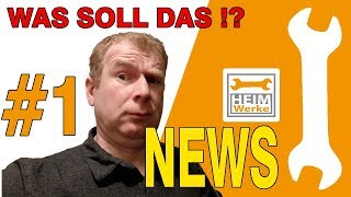 HeimWerke NEWS 1  Was soll das und auch noch in 4K [upl. by Juna293]