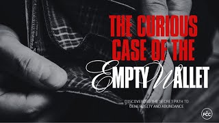 THE CURIOUS CASE OF THE EMPTY WALLET  quotFull Wallet Empty Heartquot  Sis Alice Cioco [upl. by Elatsyrk]