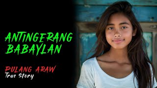 DALAGANG BABAYLAN KONTRA SAGAY  Kwentong Aswang  True Story [upl. by Liscomb]