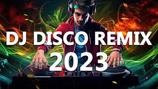 DJ DISCO REMIX 2023  Mashups amp Remixes of Popular Songs 2023  DJ Club Music Songs Remix Mix 2023 [upl. by Devina]