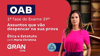 1ª fase do Exame 39º OAB  Assuntos que vão despencar na sua prova  Ética e Estatuto [upl. by Denyse]