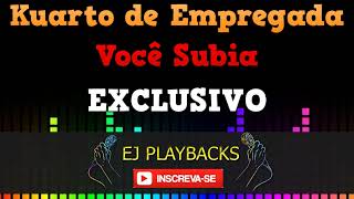 Playback Você Subia Kuarto de Empregada [upl. by Laszlo]